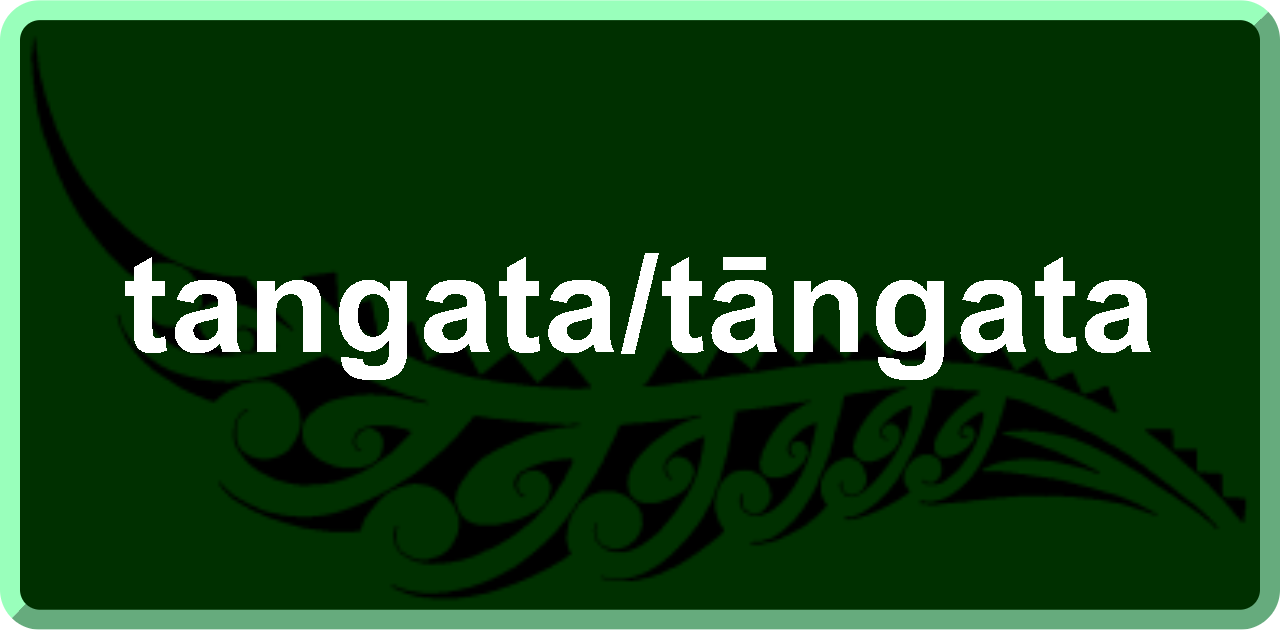 tangata/tāngata person/people